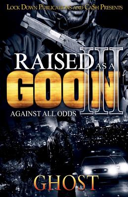 Raised as a Goon 3: Against All Odds - Ghost