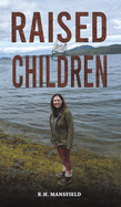 Raised by Children