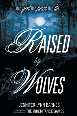 Raised by Wolves - Barnes, Jennifer Lynn