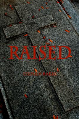 Raised - Baker, Stephen