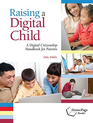 Raising a Digital Child - Ribble, Mike