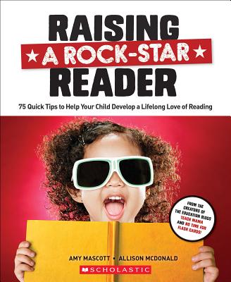 Raising a Rock-Star Reader - Mascott, Amy, and McDonald, Allison