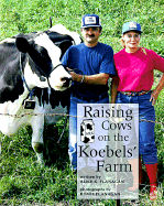 Raising Cows on the Koebels' Farm