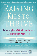 Raising Kids to Thrive: Balancing Love with Expectations and Protection with Trust