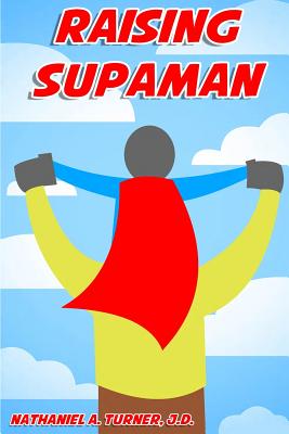 Raising Supaman - Cunningham, Alyson (Editor), and Turner-Bandele, Naeem Khari (Editor)