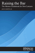 Raising the Bar: The Mentor Guidebook for New Lawyers