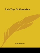 Raja Yoga Or Occultism
