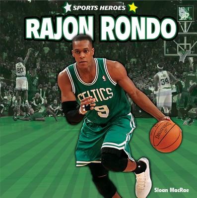Rajon Rondo - MacRae, Sloan