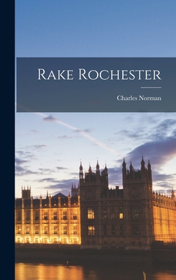 Rake Rochester - Norman, Charles 1904-