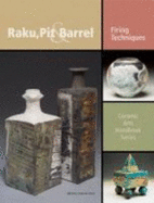 Raku, Pit & Barrel: Firing Techniques