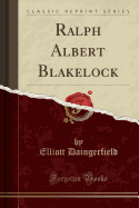 Ralph Albert Blakelock (Classic Reprint)