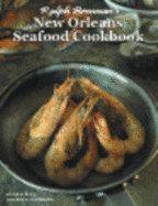 Ralph Brennan's New Orleans Seafood Cookbook