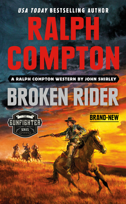 Ralph Compton Broken Rider - Shirley, John, and Compton, Ralph