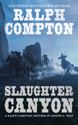 Ralph Compton Slaughter Canyon - West, Joseph a, and Compton, Ralph