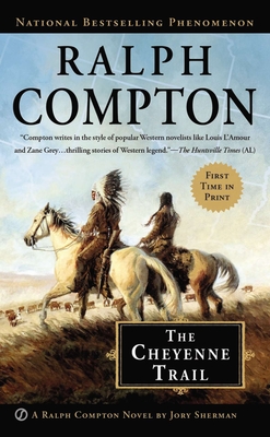 Ralph Compton the Cheyenne Trail - Sherman, Jory, and Compton, Ralph