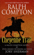 Ralph Compton: The Cheyenne Trail