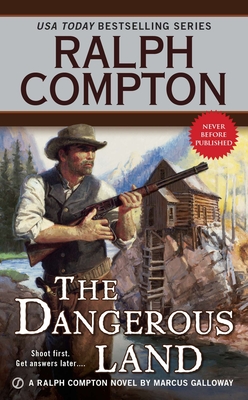 Ralph Compton the Dangerous Land - Galloway, Marcus, and Compton, Ralph