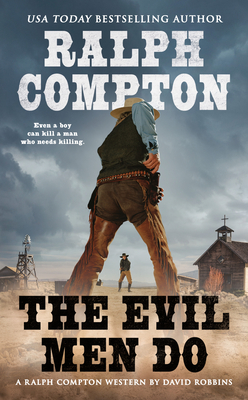 Ralph Compton the Evil Men Do - Robbins, David, and Compton, Ralph