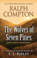 Ralph Compton the Wolves of Seven Pines