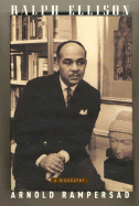 Ralph Ellison: A Biography - Rampersad, Arnold