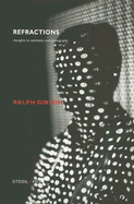 Ralph Gibson: Refractions - Gibson, Ralph (Photographer), and Davison, Mark (Editor)