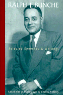 Ralph J. Bunche: Selected Speeches and Writings