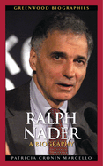 Ralph Nader: A Biography
