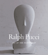 Ralph Pucci: Art of the Mannequin