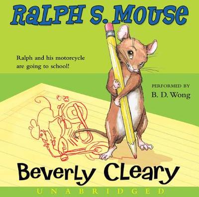 Ralph S. Mouse - Wong, B D (Read by), and Cleary, Beverly