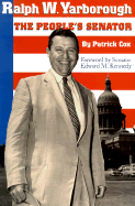 Ralph W. Yarborough: The People's Senator