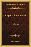 Ralph Wilton's Weird