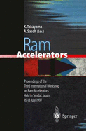 RAM Accelerators: Proceedings of the Third International Workshop on RAM Accelerators Held in Sendai, Japan, 16 18 July 1997