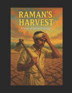 Raman's Harvest: A Story of Soil and Struggle