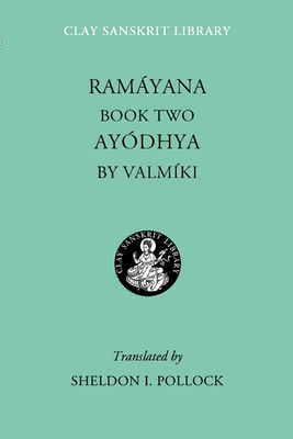 Ramayana Book Two: Ayodhya - Valmiki, and Pollock, Sheldon I (Translated by)