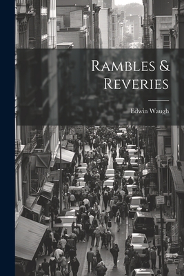 Rambles & Reveries - Waugh, Edwin