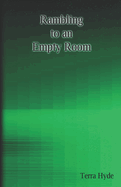 Rambling to an Empty Room: fears I dare not share
