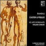 Rameau: Castor & Pollux - Adrian Brand (tenor); Agn�s Mellon (soprano); Claire Brua (soprano); Howard Crook (tenor); Jean-Claude Sarragosse (bass);...
