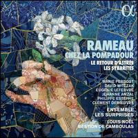 Rameau chez la Pompadour - Cl�ment Debieuvre (tenor); David Witczak (baritone); Eug�nie Lefebvre (soprano); Jehanne Amzal (soprano); Les Surprises;...