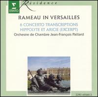 Rameau in Versailles - Jean-Fran�ois Paillard Chamber Orchestra; Jean-Fran�ois Paillard (conductor)