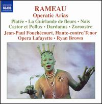 Rameau: Operatic Arias - Jean-Paul Fouch�court (haute contre vocal); Opera Lafayette Orchestra; Ryan Brown (conductor)