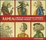Rameau: Pi�ces de Clavecin en Concerts
