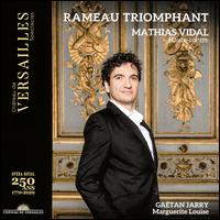 Rameau Triomphant - Ensemble Marguerite Louise; Mathias Vidal (tenor); Ga�tan Jarry (conductor)