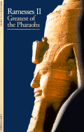 Ramesses II: Greatest of the Pharaohs