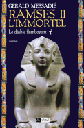 Ramses II L'Immortel: Le Diable Flamboyant