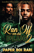 Ran Off On Da Plug 2