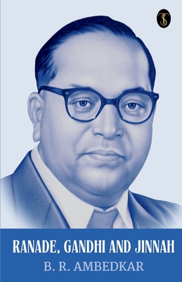 Ranade, Gandhi And Jinnah - Ambedkar, B R