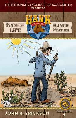 Ranch Life: Ranch Weather - Erickson, John R