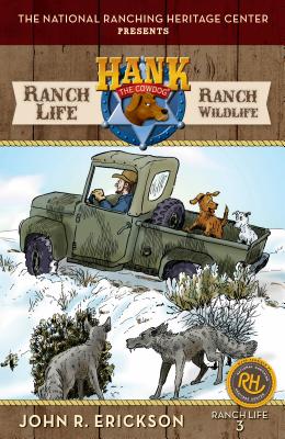 Ranch Life: Ranch Wildlife: Hank's Ranch Life #3 - Erickson, John R
