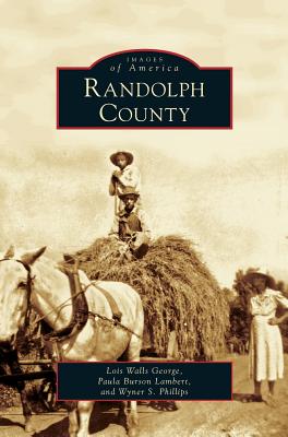 Randolph County - George, Lois Walls, and Lambert, Paula Burson, and Phillips, Wyner S