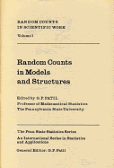 Random Counts in Scientific Work Vol. 1: Random Counts in Models and Structures